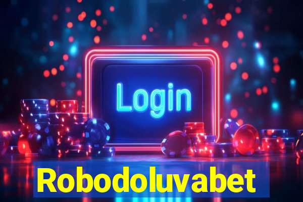 Robodoluvabet