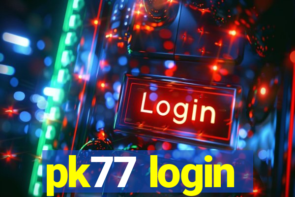 pk77 login