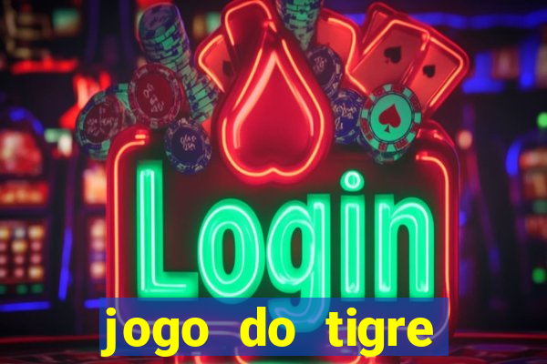 jogo do tigre gratis teste