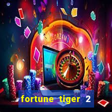 fortune tiger 2 demo free