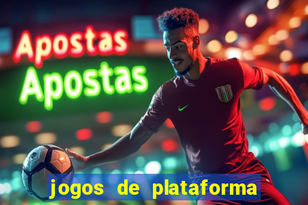 jogos de plataforma para ganhar dinheiro