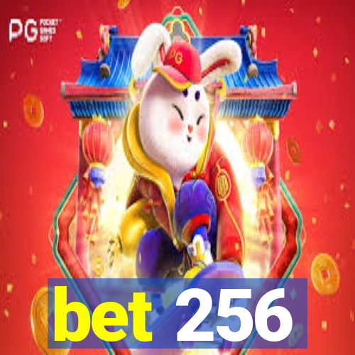 bet 256