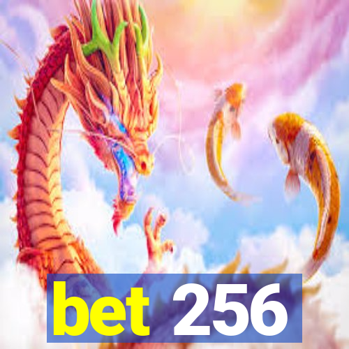 bet 256