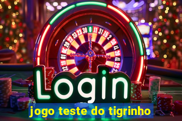 jogo teste do tigrinho