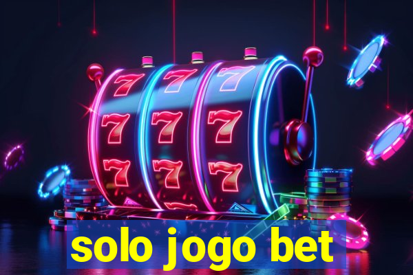 solo jogo bet