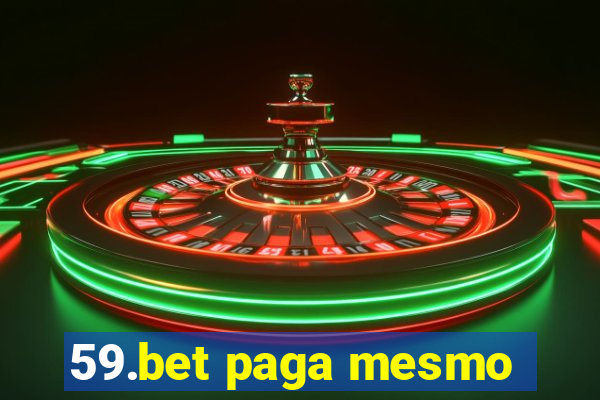 59.bet paga mesmo