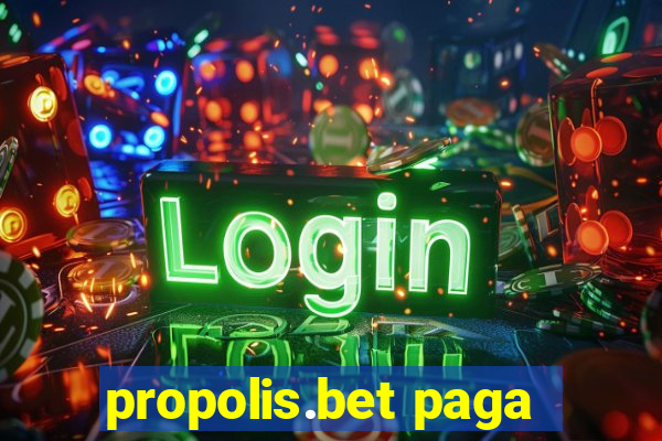 propolis.bet paga