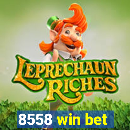 8558 win bet