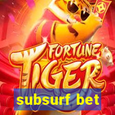 subsurf bet