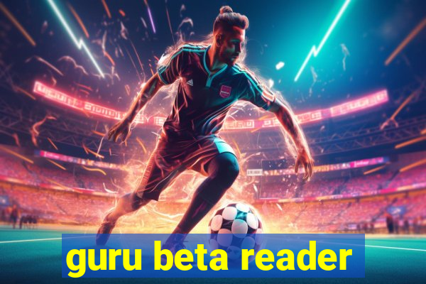 guru beta reader