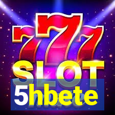 5hbete