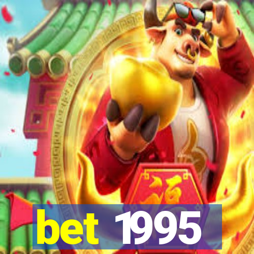 bet 1995