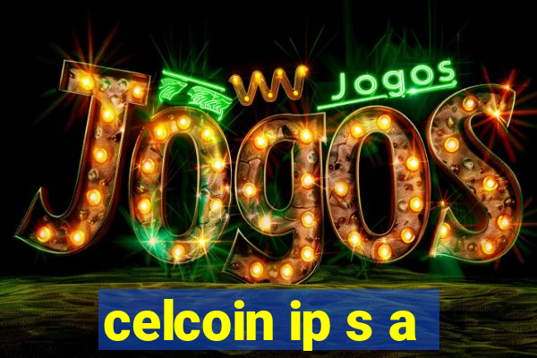 celcoin ip s a