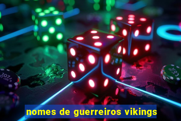 nomes de guerreiros vikings