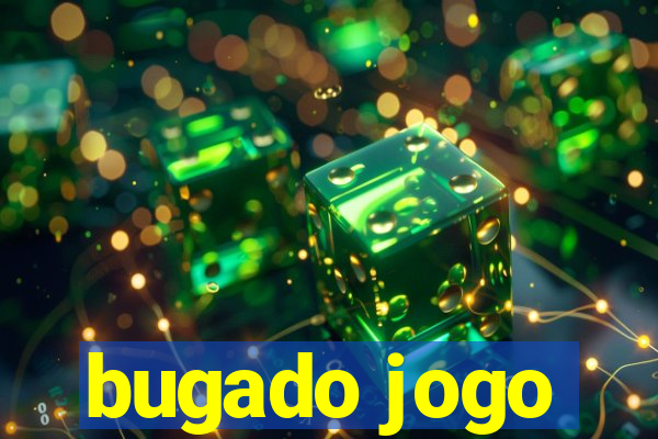 bugado jogo