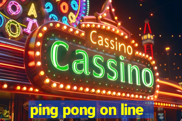 ping pong on line