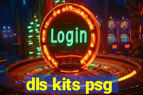 dls kits psg