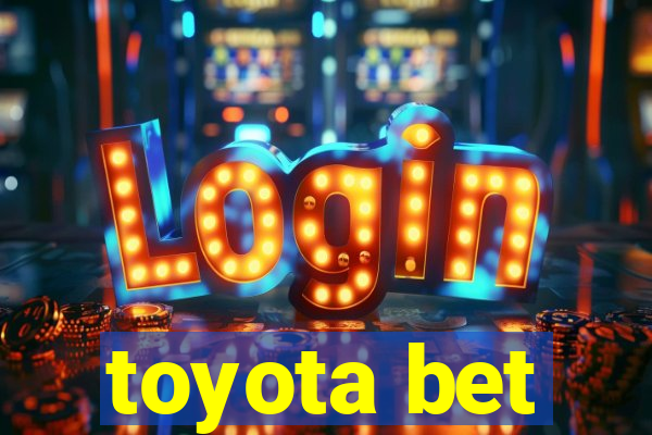 toyota bet