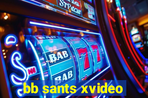 bb sants xvideo