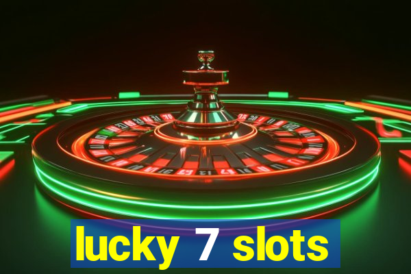 lucky 7 slots