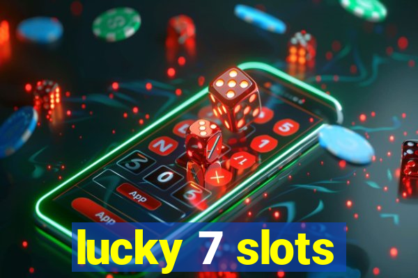 lucky 7 slots