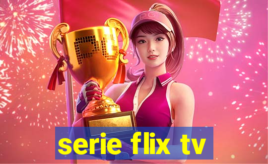 serie flix tv