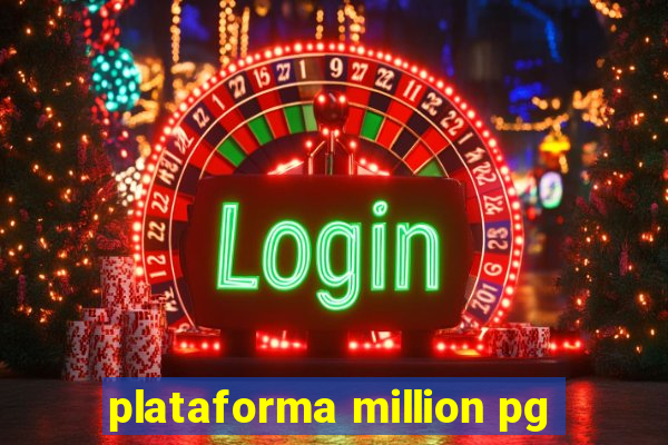 plataforma million pg