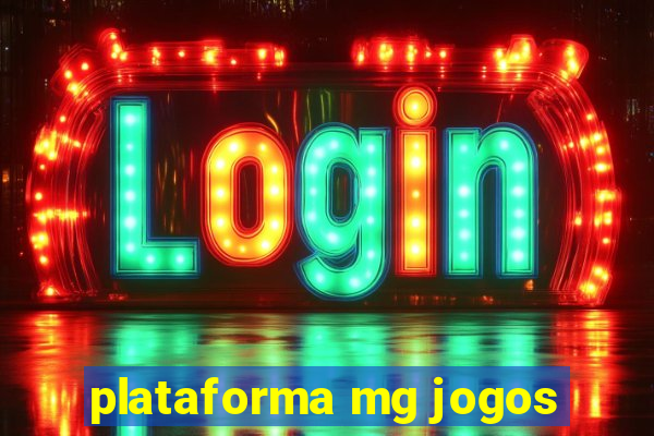 plataforma mg jogos