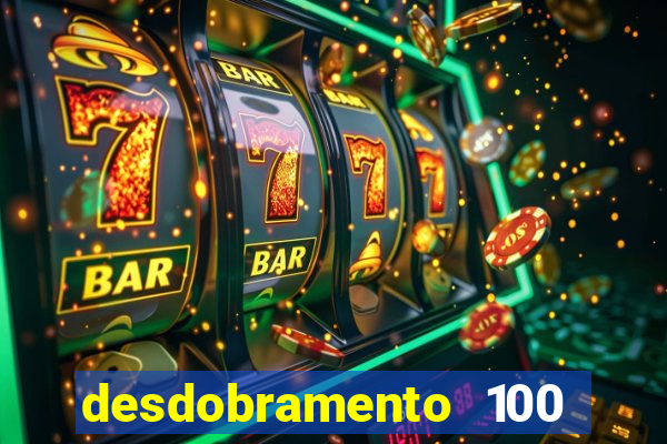 desdobramento 100 dezenas em apenas 6 jogos