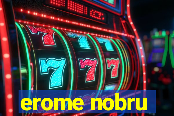 erome nobru