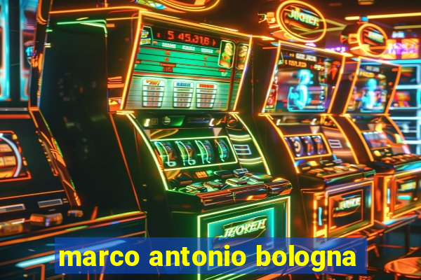 marco antonio bologna