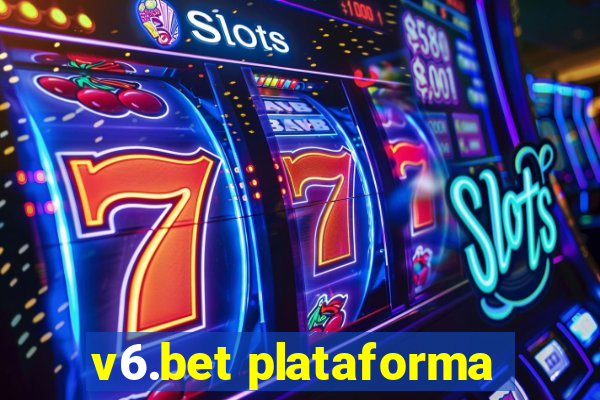 v6.bet plataforma