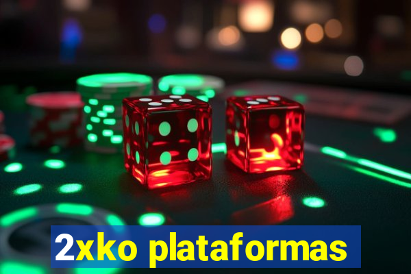 2xko plataformas