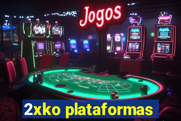 2xko plataformas