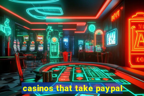 casinos that take paypal