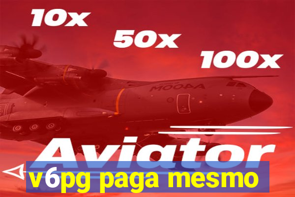 v6pg paga mesmo