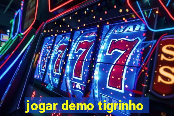 jogar demo tigrinho