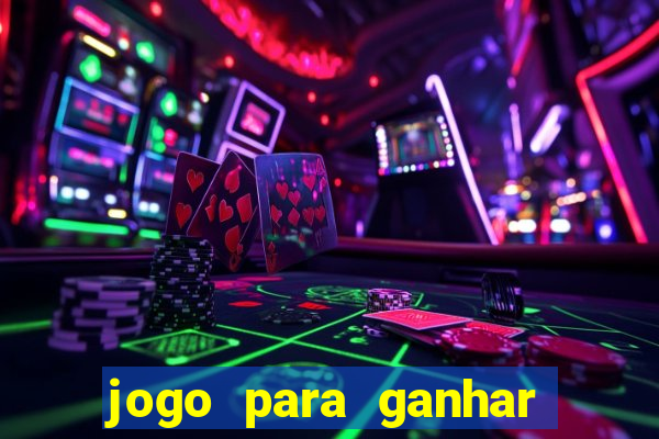 jogo para ganhar dinheiro sem depositar nada