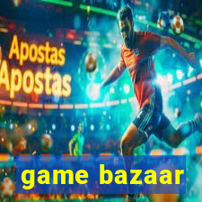 game bazaar