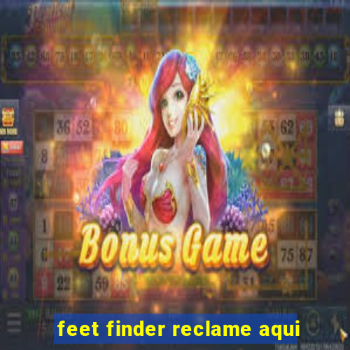 feet finder reclame aqui