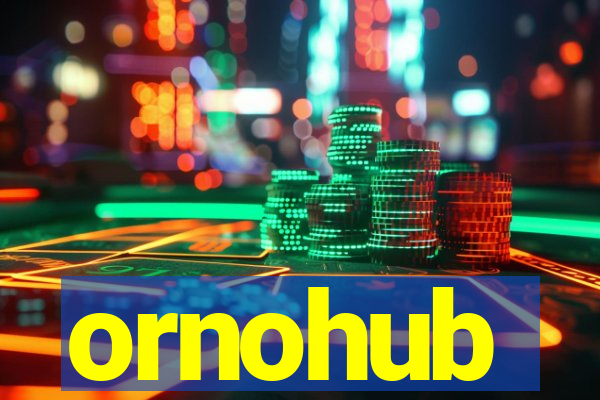 ornohub