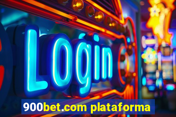 900bet.com plataforma