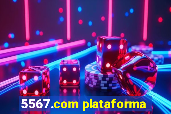 5567.com plataforma