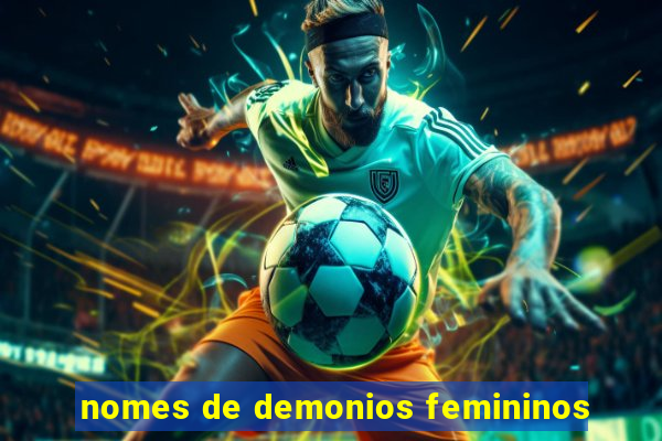 nomes de demonios femininos