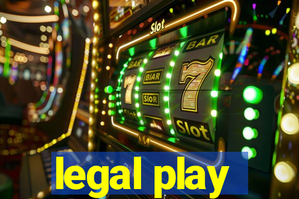 legal play