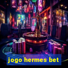 jogo hermes bet