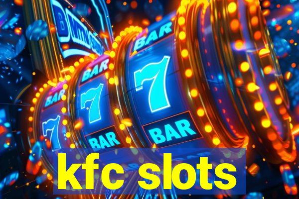 kfc slots