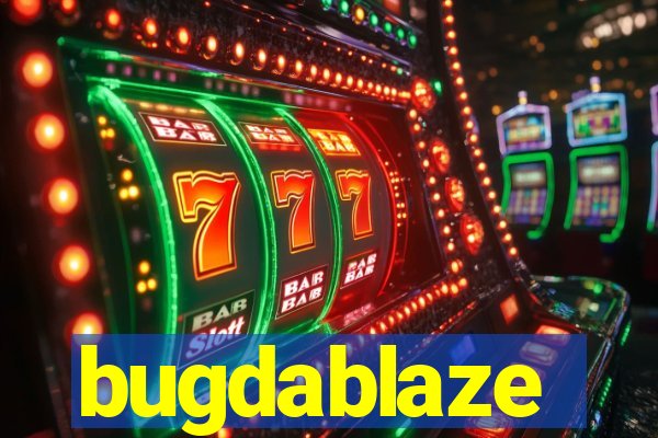 bugdablaze