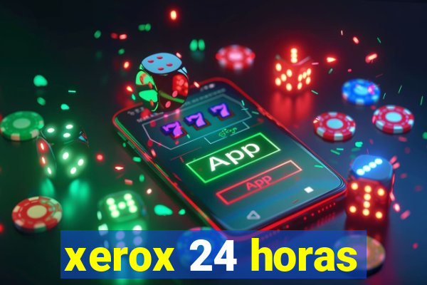 xerox 24 horas