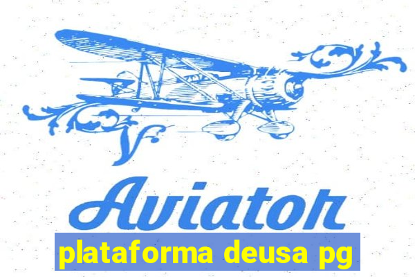 plataforma deusa pg